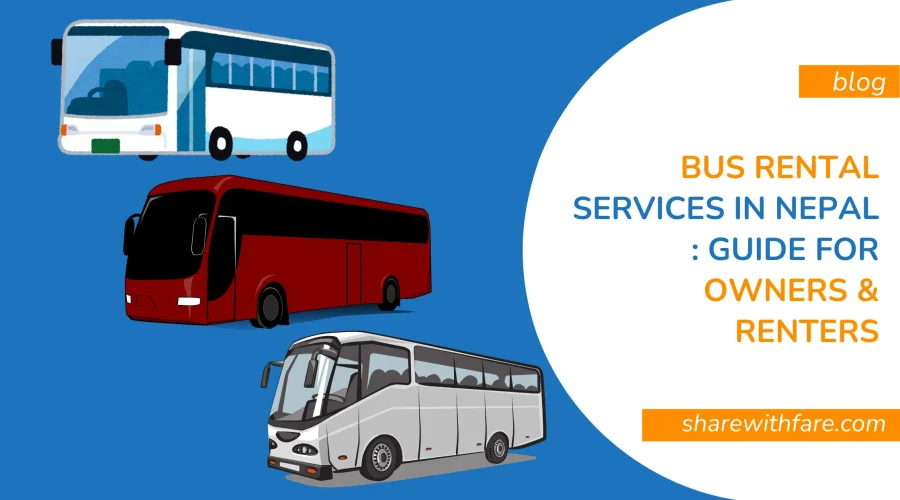 Bus Rental Services in Nepal : Complete Guide for Owners and Renters
